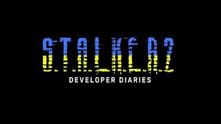S.T.A.L.K.E.R. 2 Dev Diary: Game Development During the War