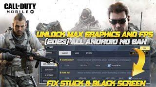 (2023) Tutorial - How To Unlock Max Graphics And (Max FPS) In Call Of Duty Mobile Work Android 5-13+