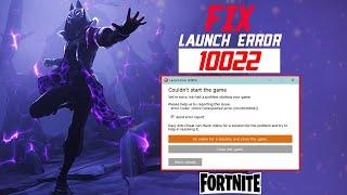 How To Fix Fortnite Launch Error 10022 on PC | Couldn't Start the Game