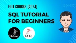 SQL Tutorial for Beginners with SQL Server | Full Course | 2024