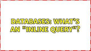 Databases: What's an "inline query"?