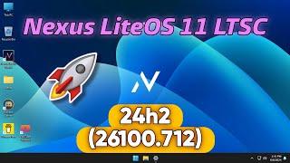 Nexus LiteOS 11 LTSC SuperLite (26100.712) | Windows 11 LTSC Lite Edition 2024