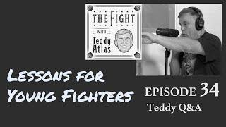 Teddy Atlas Q&A: LESSONS FOR YOUNG BOXERS + TEACHING BOXING TO KIDS