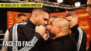 MO ABDALLAH VS. KAMRAN AMINZADE - FACE TO FACE