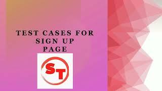 Test Cases For Sign Up Page | Test scenarios for Sign up Page