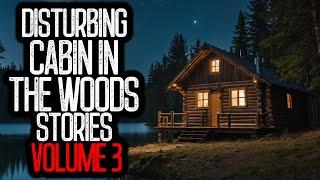 20 DISTURBING Cabin in the Woods Stories | Vol.3