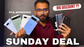 Sunday Deal | Google Pixel 7A 8 Pro PTA Approved & Non PTA Samsung Motorola OnePlus iPhone Sony