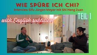 Wie spüre ich Chi?  Interview mit Sifu Jürgen Meyer und Shi Heng Zuan im Dao Zentrum Völklingen