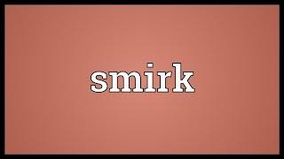 Smirk Meaning