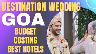 Destination Wedding In Goa, Beach Wedding Cost & Budget Planning, Best Hotels Resort, Watch till end