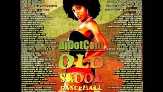 DJ DOTCOM_PRESENTS_OLD SKOOL DANCEHALL_MIXTAPE_VOL.1 (EARLY 90'S) (HITS COLLECTION) 