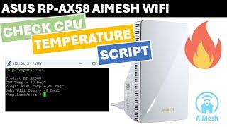 ASUS RP-AX58 Temperature Check Script | AiMesh Node Temperature