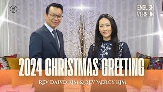 Christmas Greeting From Rev David Kim And Rev Mercy Kim | English Version