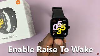 How To Enable 'Raise To Wake' On Redmi Watch 4