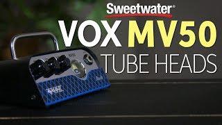 Vox MV50 Tube Amplifier Heads Review