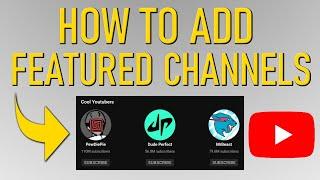 How To Add a Featured Channel to Your YouTube Channel *EASY* 2022