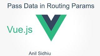 Vue js tutorial for beginners #28 Pass data in routing params |  Vue router part 3