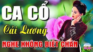 Ca Cổ Cải Lương Hơi Dài- Nghe Hoài Không ChánCa Cổ Hơi Dài 1000 Chữ Ru Ngủ Về Đêm | Ca Cổ Cuộc Sống