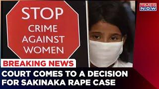 Sakinaka Rape Case | Convicts To Be Hung To Death: Mumbai's Dindoshi Court | Times Now
