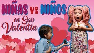 NIÑOS VS NIÑAS EN SAN VALENTIN / DIA DEL AMOR Y LA AMISTAD 14 DE FEBRERO