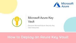 How To Deploy An Azure Key Vault