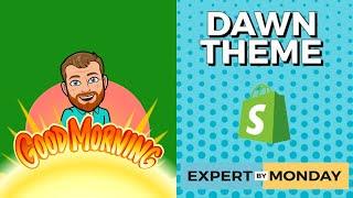 How to Use Shopify's Dawn Theme - Getting Started