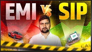 EMI Vs SIP - What's the best for you? EMI Vs SIP : क्या चुनें ? @RuchirGupta1