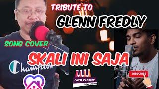 SKALI INI SAJA - Cover Tribute to Glenn Fredly