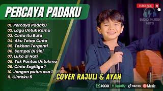 ⭐Rajuli Dan Ayah (Cover) - PERCAYA PADAKU | APA KABAR SAYANG | AKU TETAP CINTA |LAGU TERPOPULER 2024