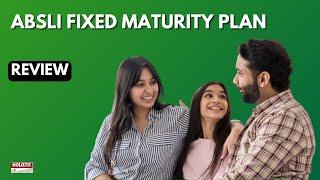 ABSLI Fixed Maturity Plan: Good or Bad? An Insightful Review | Holistic Investment