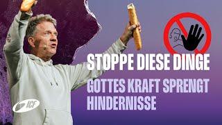 STOPPE DIESE DINGE Gottes Kraft sprengt Hindernisse | Leo Bigger | ICF Zürich