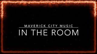 In The Room (Live) | Maverick City Music (ft. Naomi Raine, Tasha Cobbs Leonard | Lyric Video