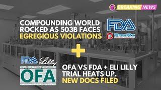 503b Compounder Rocked by FDA Audit + OFA v FDA Trial Update