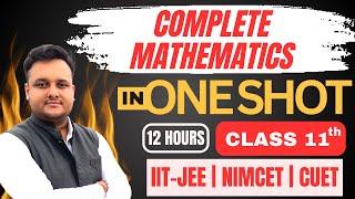 Complete Class 11th Mathematics in One Shot in 12 Hours | IIT-JEE | NIMCET | CUET | #nimcet #cuet