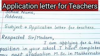 Application Letter for the Post of Teacher | Application for teaching job