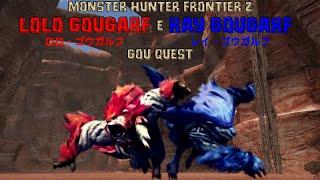 Monster Hunter Frontier Z: Lolo Gougarf (ロロ・ゴウガルフ) e Ray Gougarf (レイ・ゴウガルフ) Gou Quest.