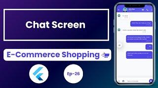 Chat Screen Ep-26- E-Commerce Shopping App In Flutter