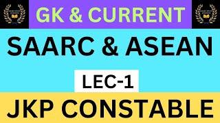 Jkpconstable || jkssb || General Knowledege || SAARC & ASEAN || Lec-1 || #jkpconstable