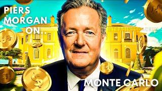 Piers Morgan on.. Monte Carlo (Documentary)