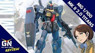 MG 1/100  MK II  2.0 TITANS Ver. - Review (Mark's very first MG.....or very last????)