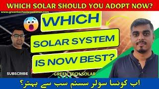 Which Solar Systems is Best in Current Scenario of Possible Net Metering Tariff revision