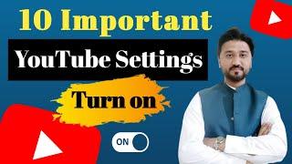 10 YouTube Channel Settings You Should Turn On for Success | YouTube Channel Settings 