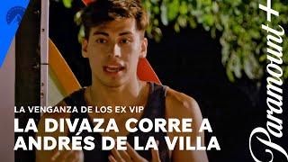 La Divaza corre a Andrés de la villa | La Venganza de los Ex: VIP | Segunda temporada | Paramount+