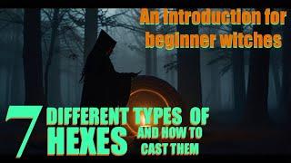 What is a Hex and How Do You Cast One? - A Beginners Guide To Witchcraft