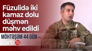 Elvin Məmmədov: Füzulidə iki kamaz dolu düşmən pusqu qurularaq məhv edildi–Möhtəşəm 44 gün