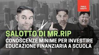 Salotto finanziario di MrRIP: conoscenze minime per investire e educazione finanziaria nelle scuole