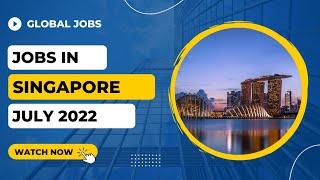 Singapore latest jobs 2022 | Any Nationality can apply