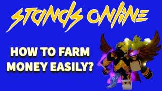 How to get Money fast in Stands Online? | Stands Online | ROBLOX