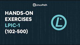 Linux Professional Institute LPIC-1 (102-500) Hands-on Training (Part 3)