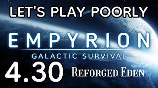 Empyrion (1.11.10) RE - Let's Play Poorly - 4.30 - slipping the surly bonds of earth